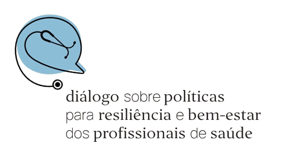 Diálogo sobre Políticas para Resiliência e Bem-estar dos Profissionais de Saúde